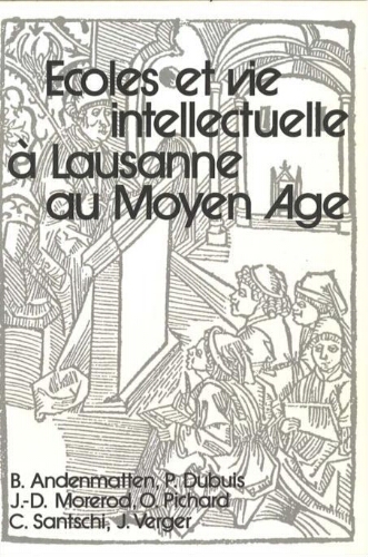 Ecoles et vie intellectuelle à Lausanne au Moyen Age